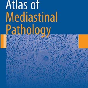 Atlas of Mediastinal Pathology 2015