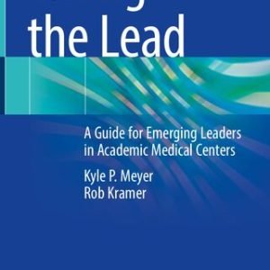 Taking the Lead: A Guide for Emerging Leaders in Academic Medical Centers