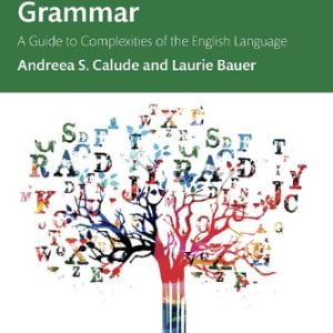 Mysteries of English Grammar: A Guide to Complexities of the English Language
