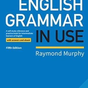 English Grammar in Use Book with Answers and Interactive eBook: A Self-study Reference and Practice Book for Intermediate Learners of English
