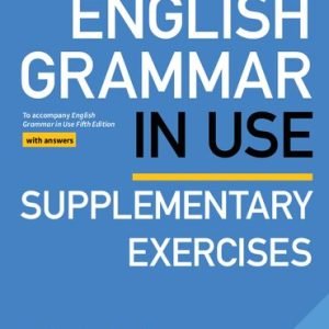 English Grammar in Use Supplementary Exercises Book with Answers: To Accompany English Grammar in Use Fifth Edition