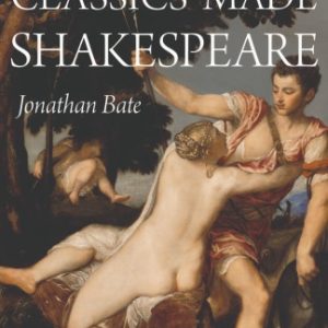 How the Classics Made Shakespeare