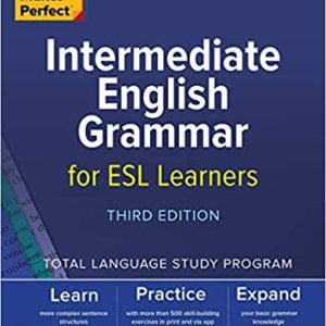 Practice Makes Perfect: Intermediate English Grammar for ESL Learners