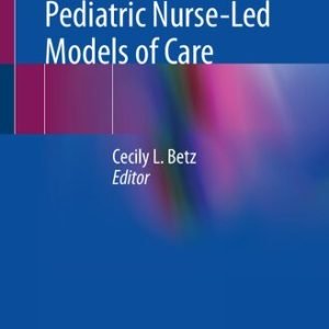 Worldwide Successful Pediatric Nurse-Led Models of Care