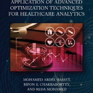 Application of Advanced Optimization Techniques for Healthcare Analytics