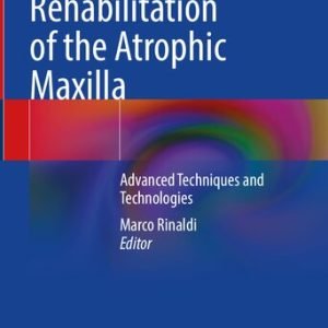 Implants and Oral Rehabilitation of the Atrophic Maxilla