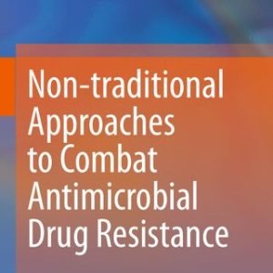 Non-traditional Approaches to Combat Antimicrobial Drug Resistance