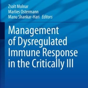 Management of Dysregulated Immune Response in the Critically Ill