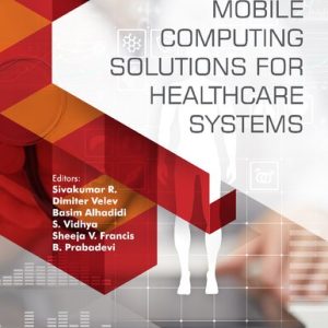 Mobile Computing Solutions for Healthcare Systems