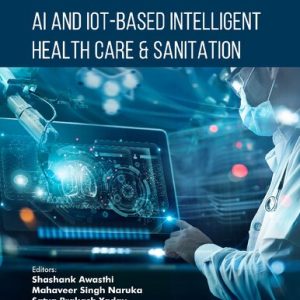 AI and IoT-based Intelligent Health Care & Sanitation