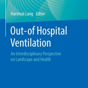 Out-of Hospital Ventilation: An Interdisciplinary Perspective on Landscape and Health
