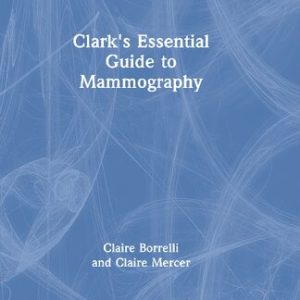 Clark's Essential Guide to Mammography