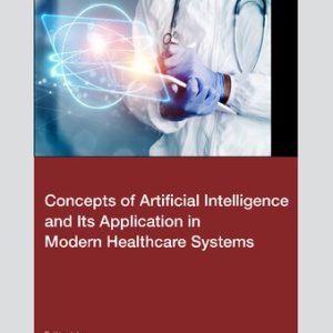 Concepts of Artificial Intelligence and its Application in Modern Healthcare Systems