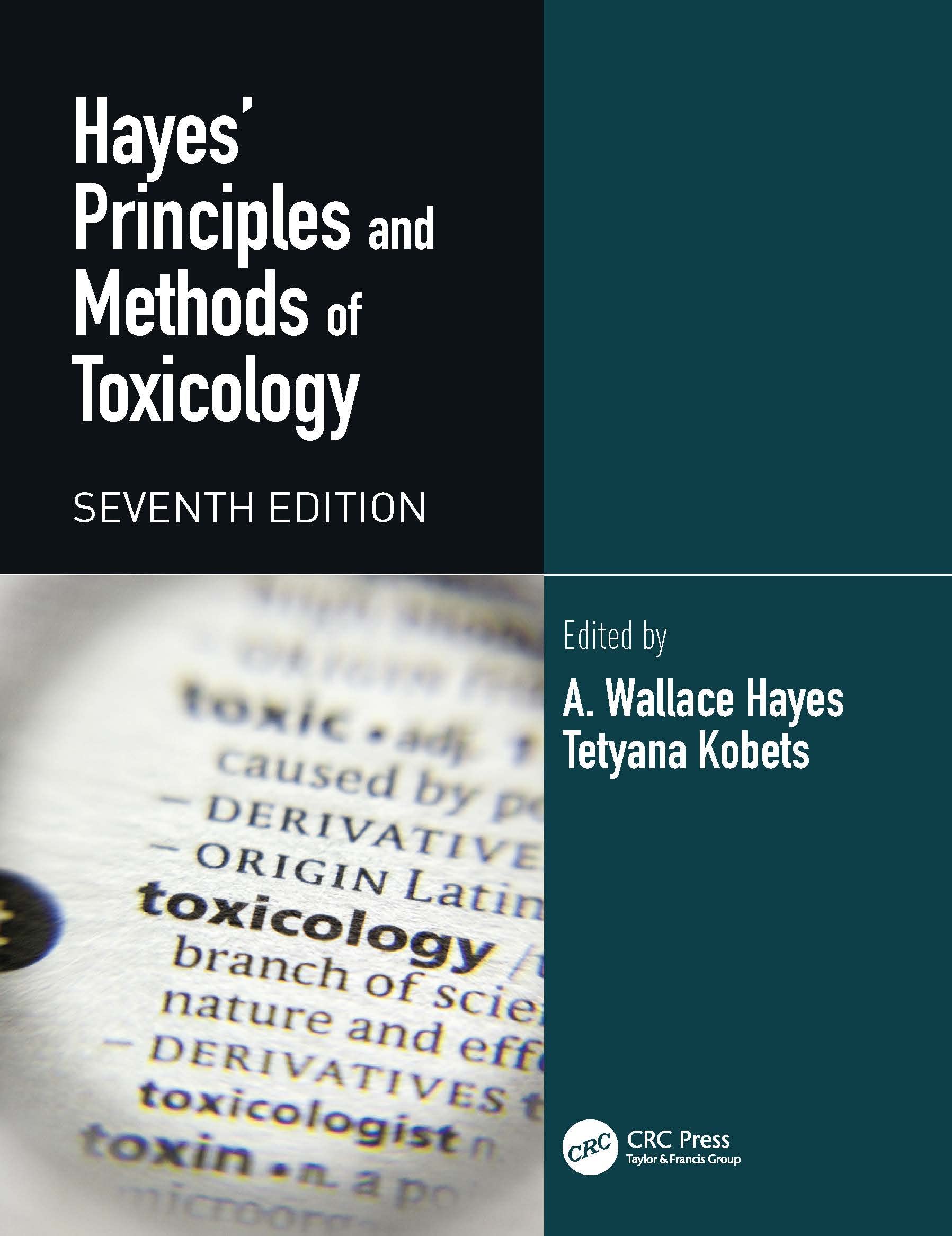 Hayes' Principles and Methods of Toxicology, 2-Volume Set 1 Hayes' Principles and Methods of Toxicology, 2-Volume Set